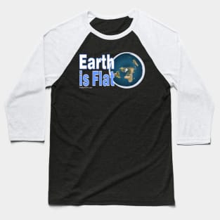 The Earth Is Flat Baseball T-Shirt